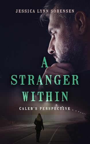 A Stranger Within: Caleb's Perspective