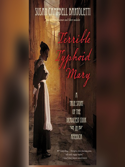 Terrible Typhoid Mary: A True Story of the Deadliest Cook in America