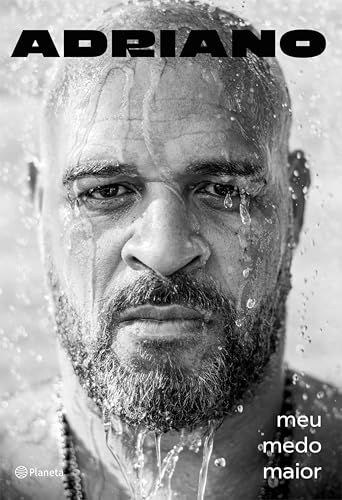 Adriano: meu medo maior (Biografía Planeta)