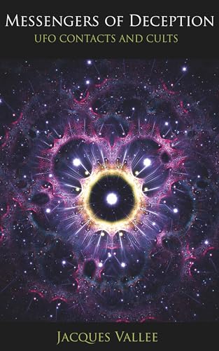 Messengers of Deception: UFO Contacts and Cults