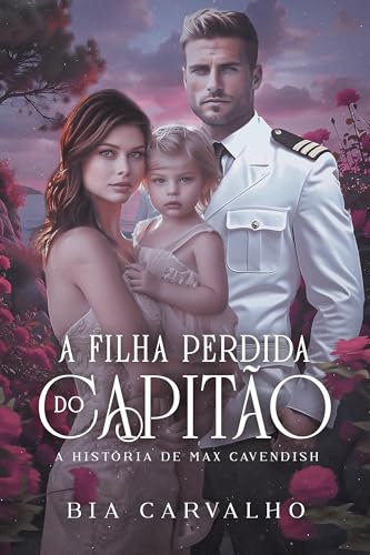 A Filha Perdida do Capitão: A história de Max Cavendish