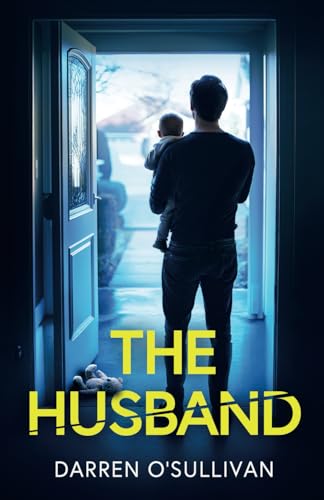 The Husband: An absolutely gripping psychological thriller