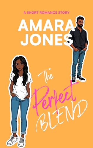 The Perfect Blend: A Sweet Second Chance Romance Short Story