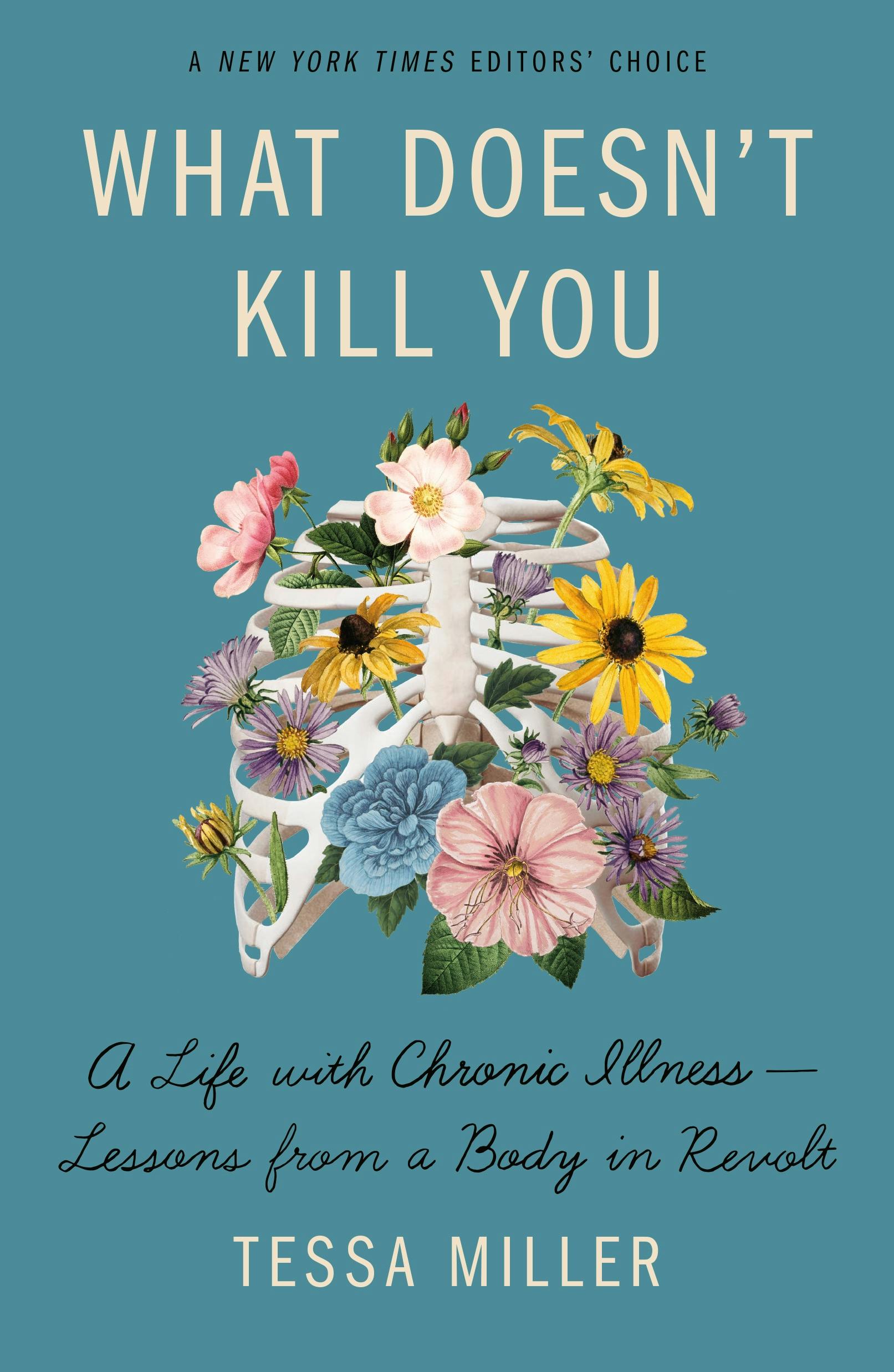 What Doesn't Kill You: A Life with Chronic Illness—Lessons from a Body in Revolt