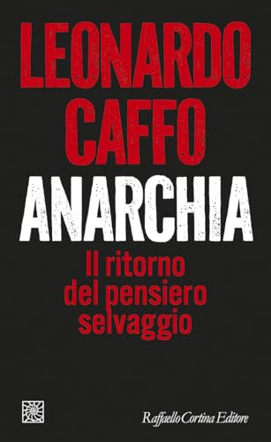 Anarchia: Il ritorno del pensiero selvaggio