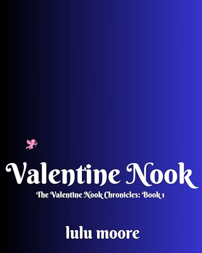 Valentine Nook (The Valentine Nook Chronicles #1)