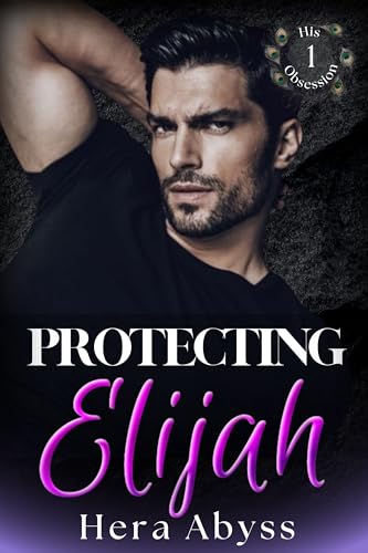 Protecting Elijah: "His Obsession" Shorts