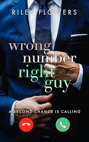 Wrong Number - Right Guy: Ein Second Chance - Liebesroman (From Wrong to Right Lovestories 1)