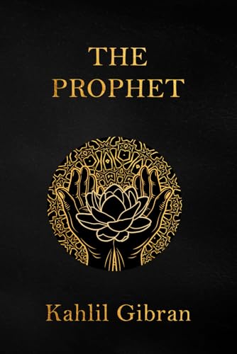 Prophet Text The Prophet (Annotated) by Kahlil Gibran | Goodreads