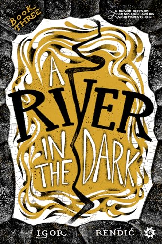 A River in the Dark