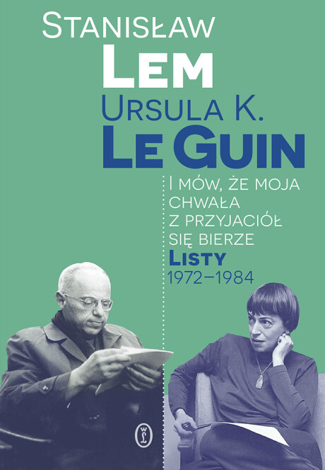 I mów, że moja chwała z przyjaciół się bierze. Listy 1972–1984