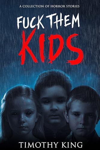 Fuck Them Kids: A Collection of Horror Stories