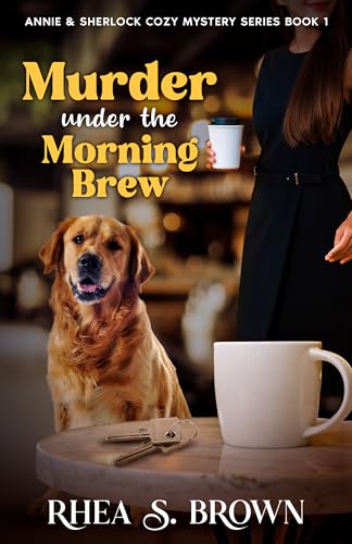 Murder Under The Morning Brew: Annie & Sherlock Cozy Mystery Series Book 1