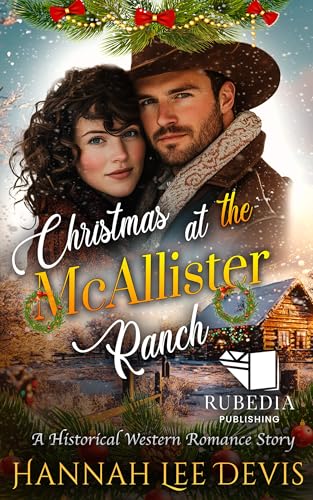 Christmas at the McAllister Ranch: A Western Historical Romance Book