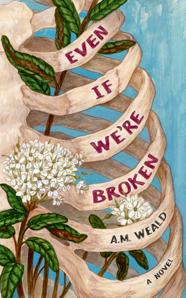 Even If We're Broken: a novel