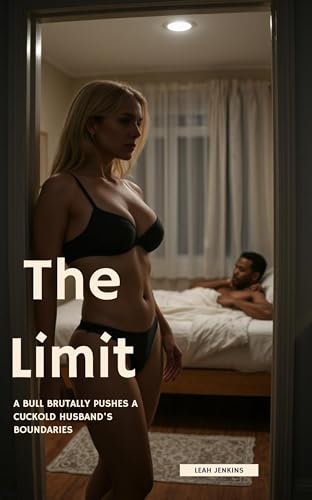 The Limit: A Bull Brutally Pushes a Cuckold Husband's Boundaries