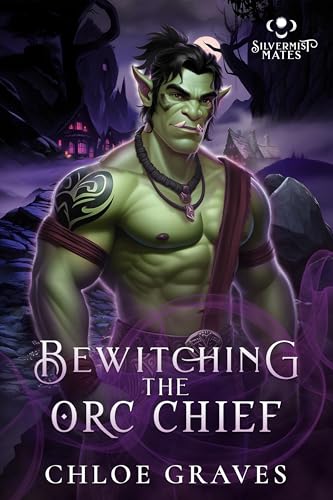 Bewitching the Orc Chief