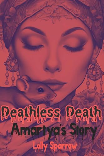 Deathless Death: Amartya's Story