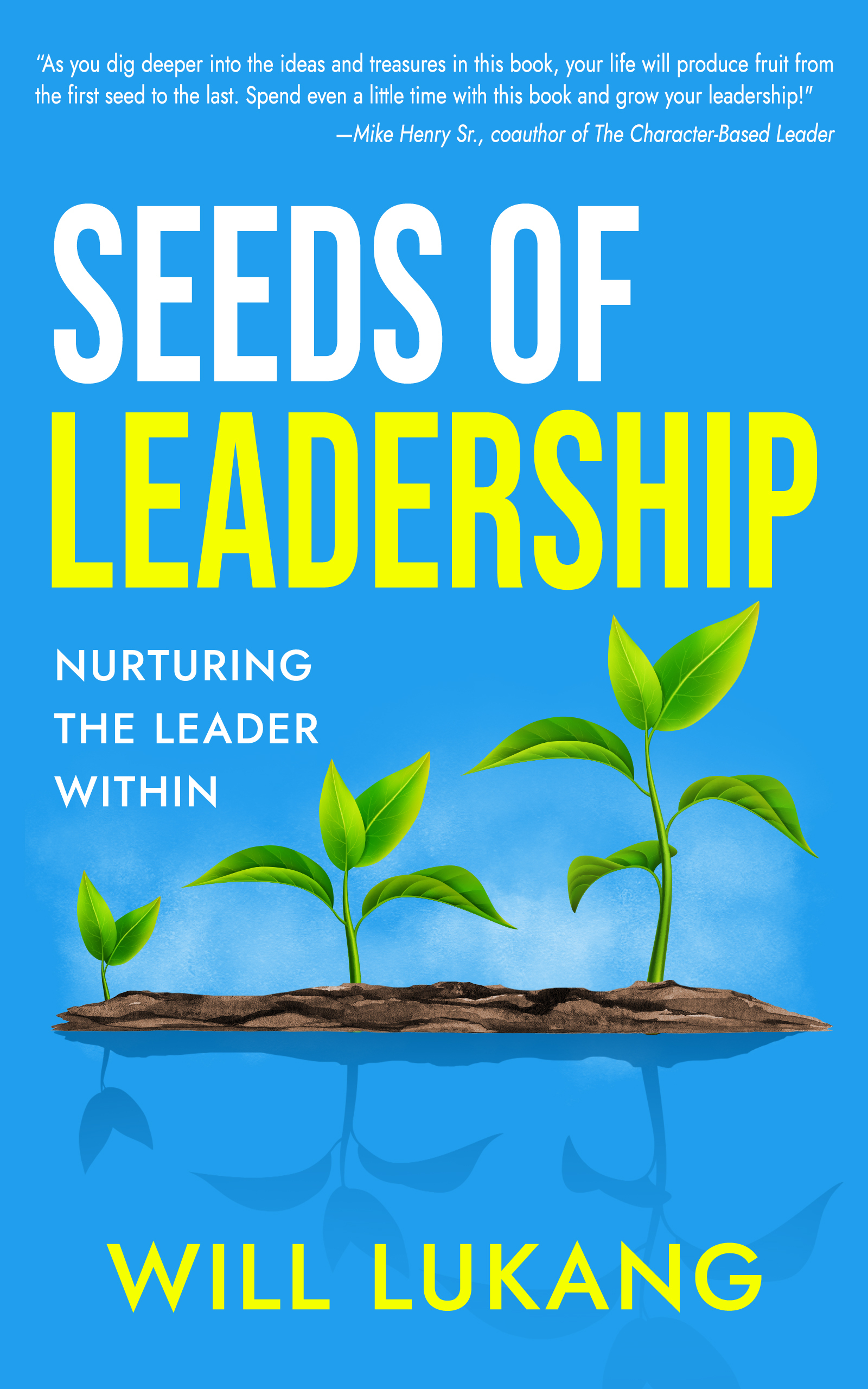 Seeds of Leadership: Nurturing the Leader Within