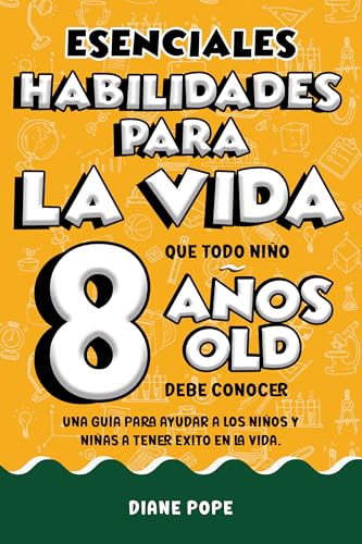 Habilidades Esenciales para la Vida que Todo Niño de 8 Años Debe ...