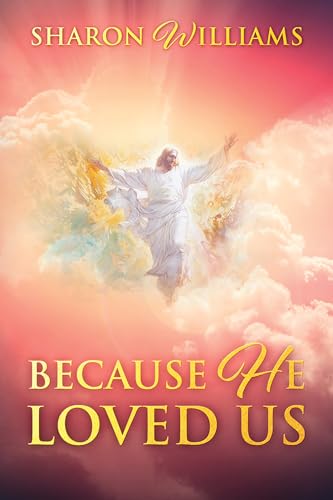 Because He Loved Us