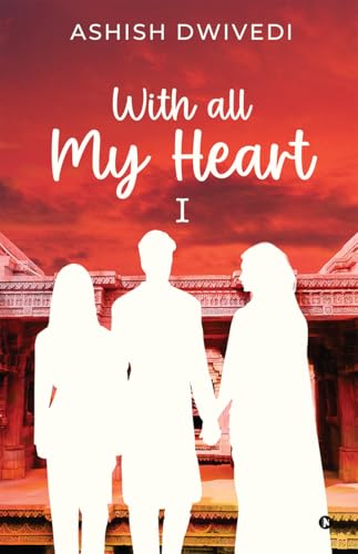 With all My Heart : I