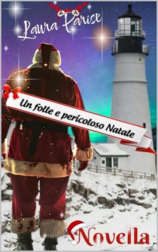 Un folle e pericoloso Natale