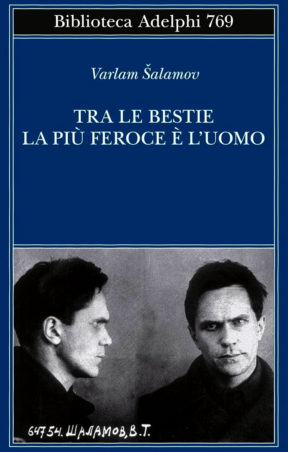 Tra le bestie la più feroce è l'uomo