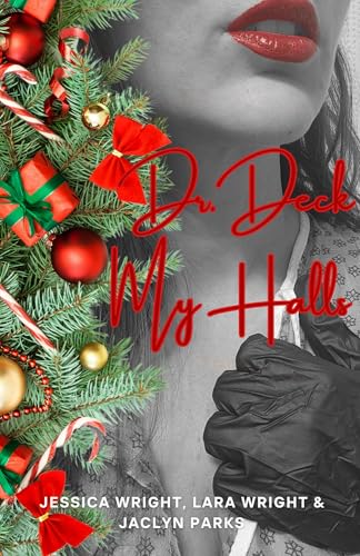 Dr. Deck My Halls