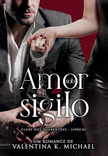 AMOR SOB SIGILO (Clube dos Quarentões Livro 2)