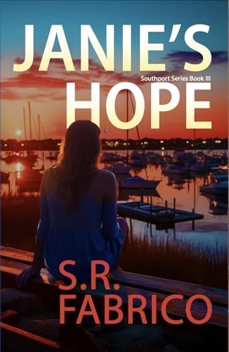 Janie's Hope: Book 3 in the Southport Series