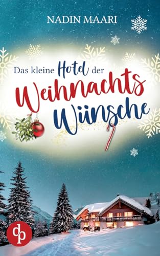 Das kleine Hotel der Weihnachtswünsche