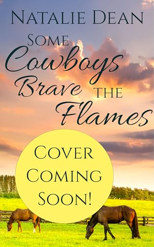 Some Cowboys Brave the Flames book cover