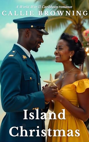 Island Christmas: A World War II Caribbean Christmas romance