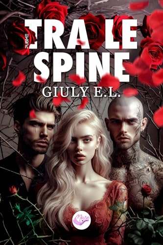 Tra Le Spine: (Collana Muse Romance - PubMe) (PubMe Romance)