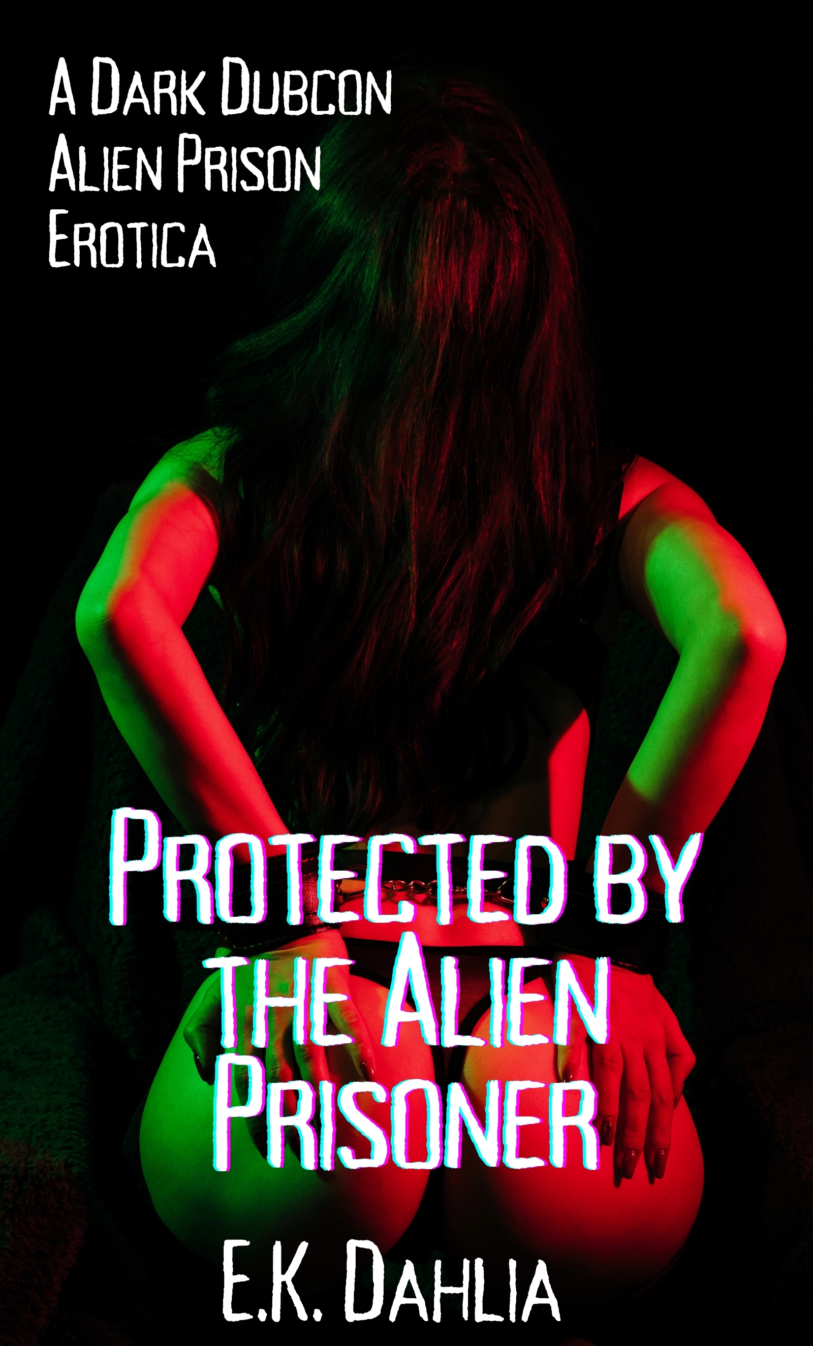 Protected by the Alien Prisoner: A Dark Dubcon Alien Prison Erotica