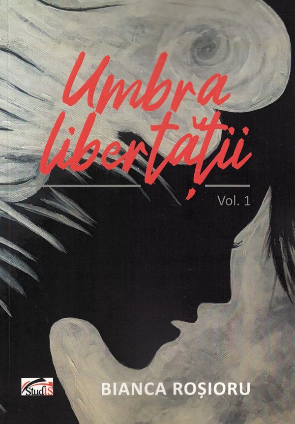 Umbra Libertatii Volumul 1