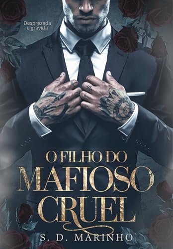 O Filho do Mafioso Cruel : DESPREZADA E GRÁVIDA