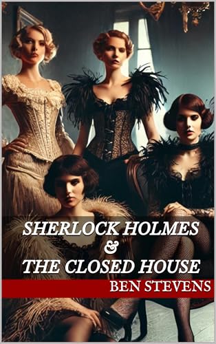 Sherlock Holmes & the Closed House
