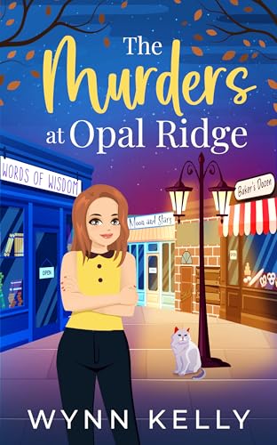 The Murders At Opal Ridge: A Small Town Cozy Murder Mystery