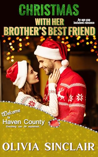 Christmas With Her Brother's Best Friend: An age gap instalove romance