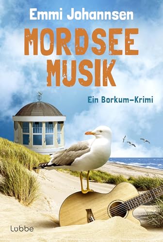 Mordseemusik: Ein Borkum-Krimi. Die perfekte Urlaubslektüre: ein charmant-humorvoller Nordseekrimi für Fans von Gisa Pauly (Borkum-Krimireihe 6)