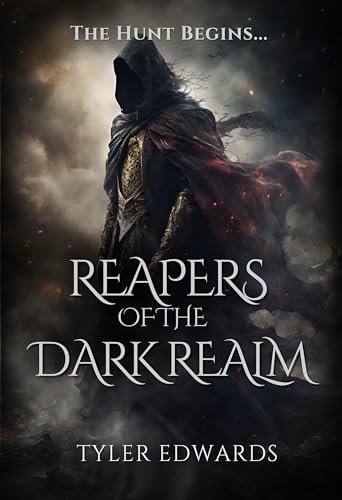 Reapers of the Dark Realm: The Hunt Begins