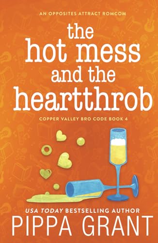 The Hot Mess and the Heartthrob (Copper Valley Bro Code)