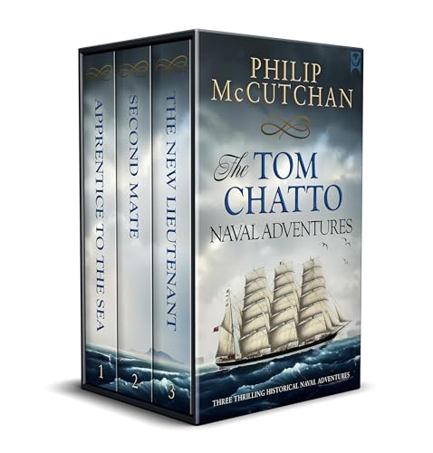 THE COMPLETE TOM CHATTO ADVENTURES three gripping historical naval thrillers