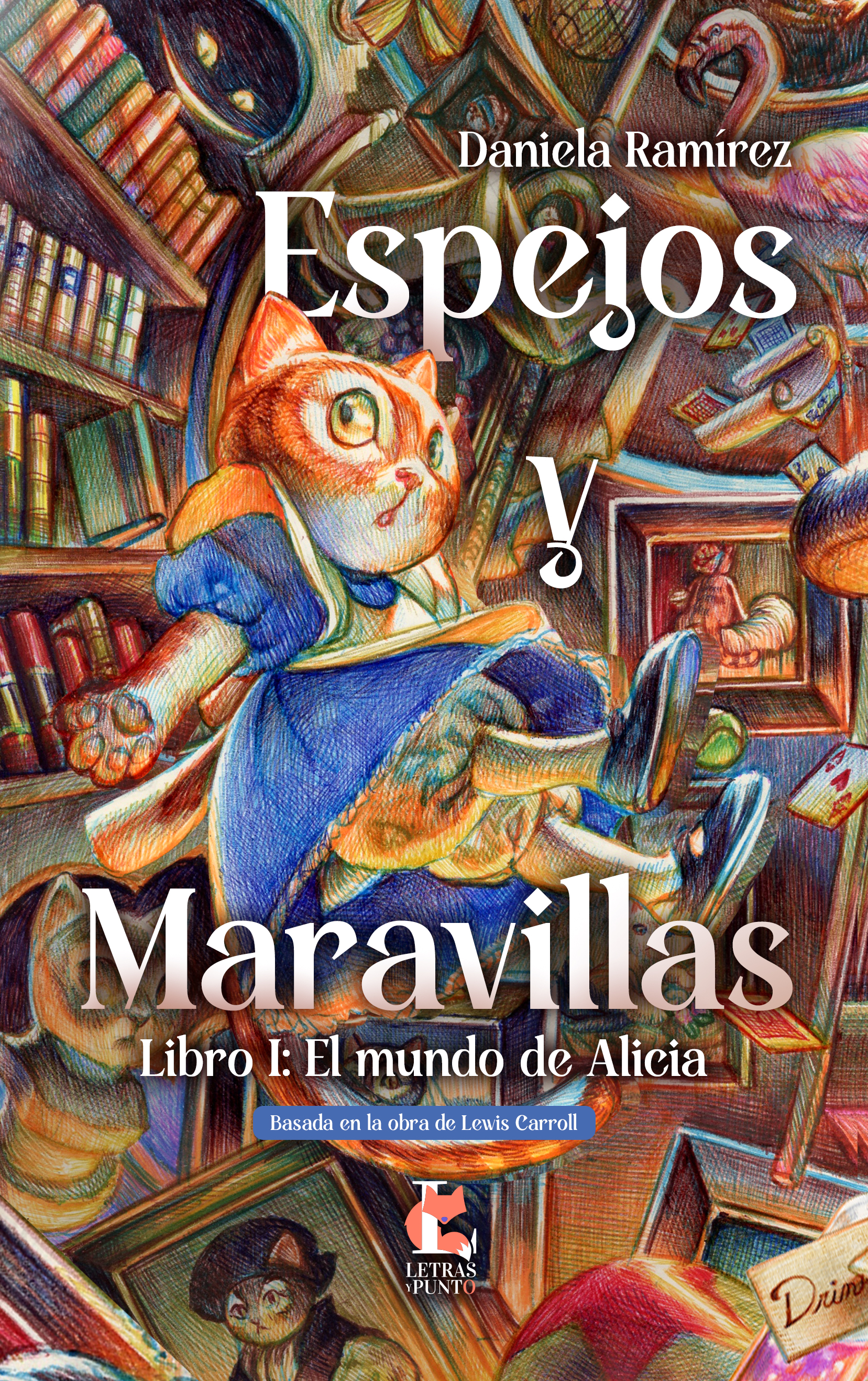 ESPEJOS Y MARAVILLAS: el mundo de Alicia