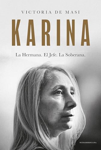 Karina: La hermana. El Jefe. La soberana.