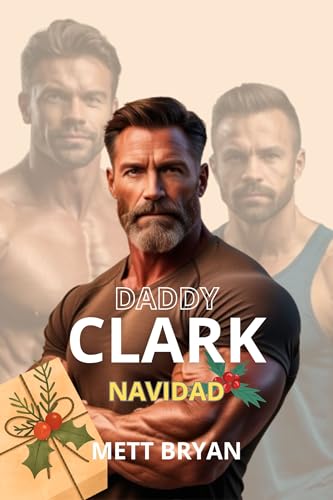Daddy Clark Navidad: Romance gay para adultos (Trio) (Ficción gay Hombres de Phil nº 5)