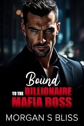 Bound to the Billionaire Mafia Boss