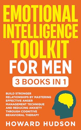 Emotional Intelligence Toolkit For Men: 3 in 1 - Build Stronger ...